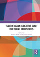 Book cover of: South Asian Creative and Cultural Industries. By: Khaleel Malik