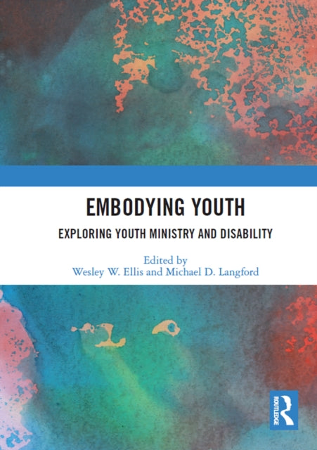Book cover of: Embodying Youth. By: Wesley W. Ellis