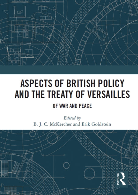 Book cover of: Aspects of British Policy and the Treaty of Versailles. By: B. J. C. McKercher