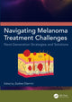 Book cover of: Navigating Melanoma Treatment Challenges. By: Zodwa Dlamini