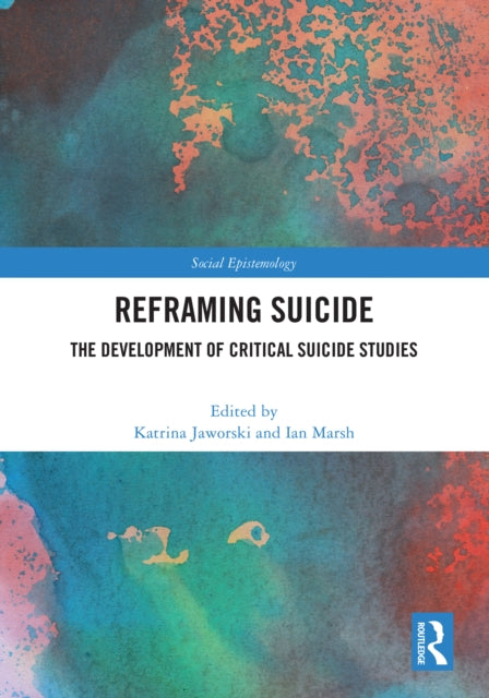 Book cover of: Reframing Suicide. By: Ian Marsh
