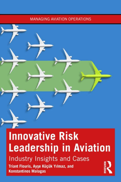 Book cover of: Innovative Risk Leadership in Aviation