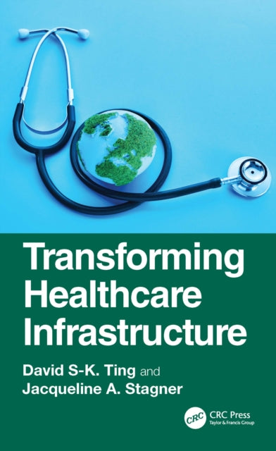 Book cover of: Transforming Healthcare Infrastructure