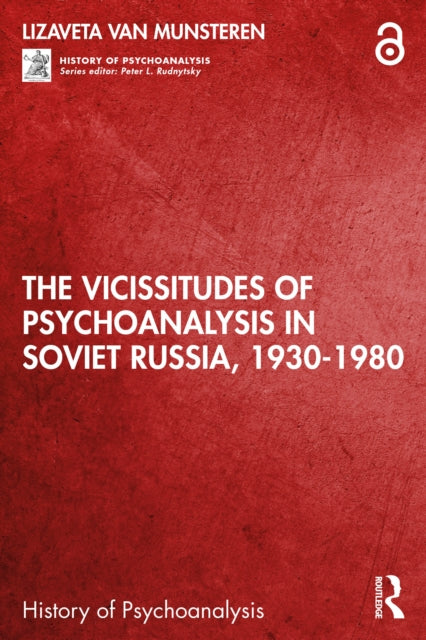 Book cover of: Vicissitudes of Psychoanalysis in Soviet Russia, 1930-1980