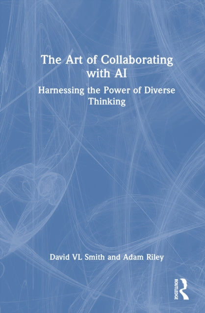 Book cover of: Art of Collaborating with AI. By: David Vl Smith