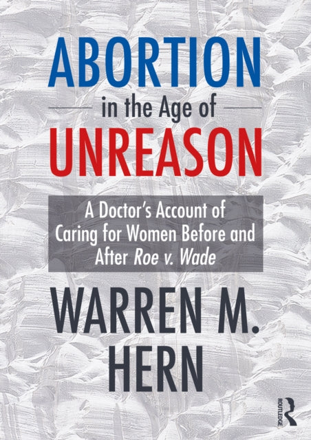 Book cover of: Abortion in the Age of Unreason
