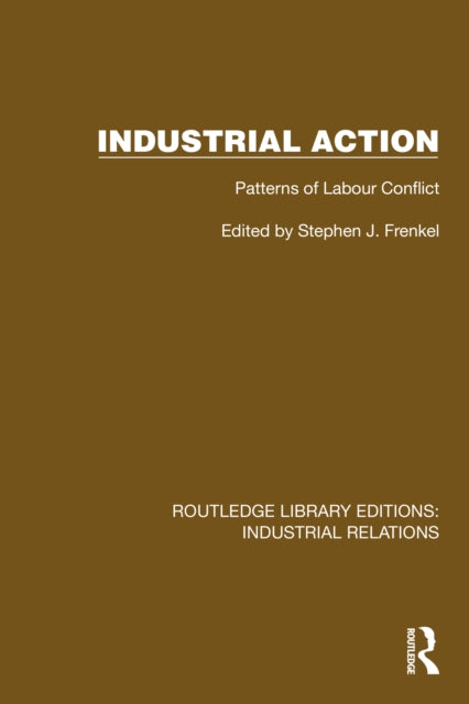 Book cover of: Industrial Action. By: Stephen J. Frenkel