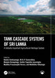Book cover of: Tank Cascade Systems of Sri Lanka. By: Nalaka Geekiyanage