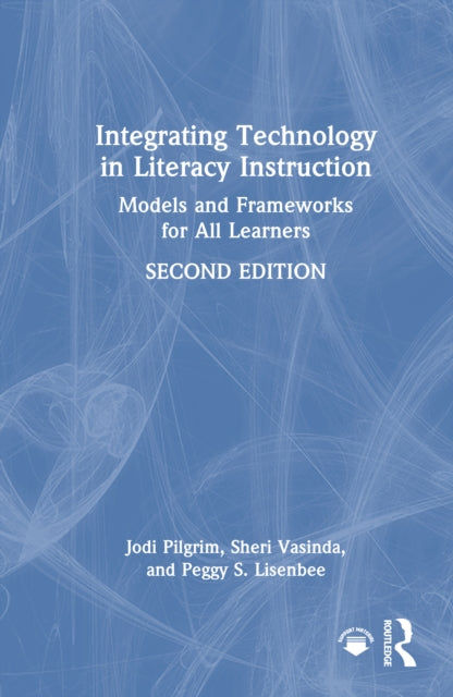 Book cover of: Integrating Technology in Literacy Instruction