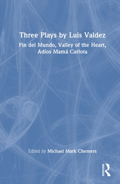 Book cover of: Three Plays by Luis Valdez. By: Luis Valdez