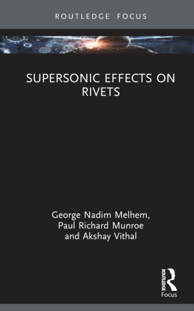 Book cover of: Supersonic Effects on Rivets. By: George Nadim Melhem