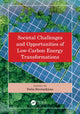 Book cover of: Societal Challenges and Opportunities of Low-Carbon Energy Transformations. By: Dalia Streimikiene