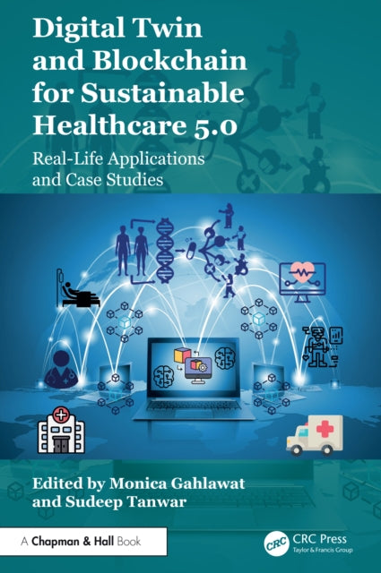 Book cover of: Digital Twin and Blockchain for Sustainable Healthcare 5.0
