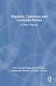Book cover of: Migrants, Television and Australian Stories. By: Kate Darian-Smith