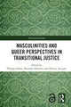 Book cover of: Masculinities and Queer Perspectives in Transitional Justice