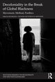Book cover of: Decoloniality in the Break of Global Blackness. By: Michaeline Crichlow