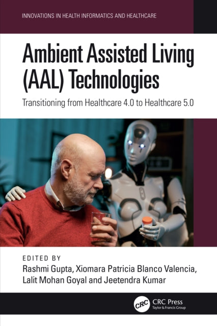 Book cover of: Ambient Assisted Living (AAL) Technologies. By: Rashmi Gupta