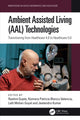 Book cover of: Ambient Assisted Living (AAL) Technologies. By: Rashmi Gupta