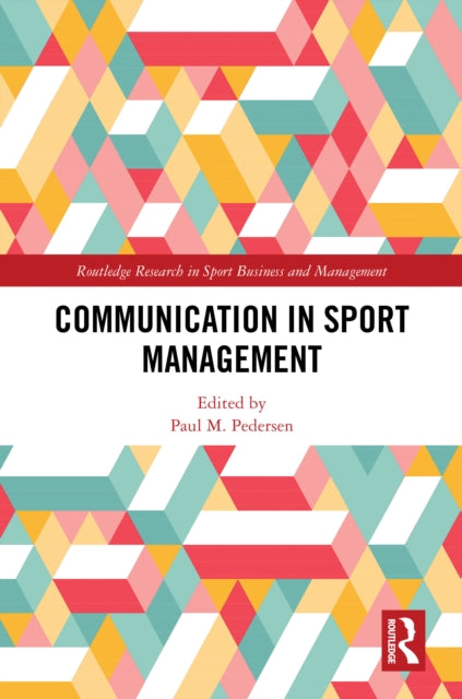 Book cover of: Communication in Sport Management. By: Paul M. Pedersen