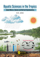 Book cover of: Aquatic Sciences in the Tropics. By: B. B. Jana