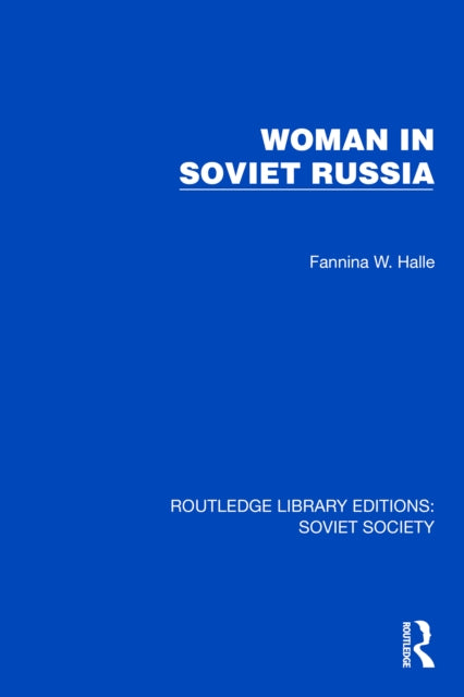 Book cover of: Woman in Soviet Russia. By: Fannina W. Halle