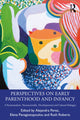 Book cover of: Perspectives on Early Parenthood and Infancy