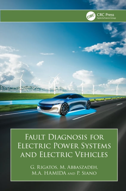 Book cover of: Fault Diagnosis for Electric Power Systems and Electric Vehicles. By: G. Rigatos