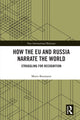 Book cover of: How the EU and Russia Narrate the World
