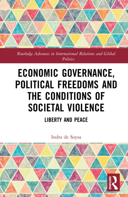 Book cover of: Economic Governance, Political Freedoms and the Conditions of Societal Violence