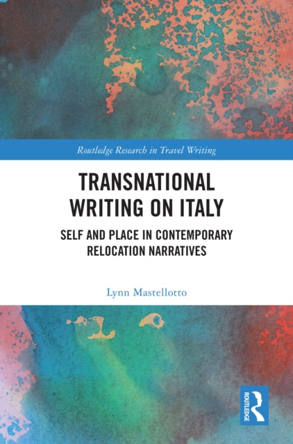 Book cover of: Transnational Writing on Italy. By: Lynn Mastellotto