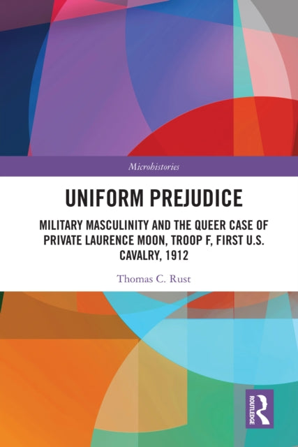 Book cover of: Uniform Prejudice. By: Thomas C. Rust