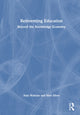 Book cover of: Reinventing Education: Beyond the Knowledge Economy