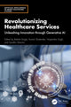 Book cover of: Revolutionizing Healthcare Services. By: Babita Singla