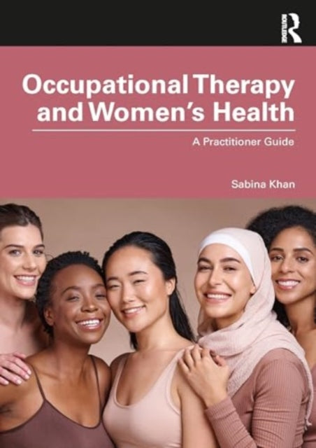 Book cover of: Occupational Therapy and Women’s Health. By: Sabina Khan