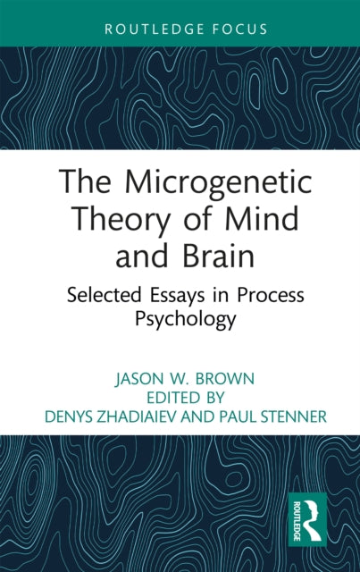Book cover of: Microgenetic Theory of Mind and Brain