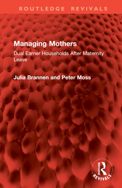 Book cover of: Managing Mothers. By: Julia Brannen