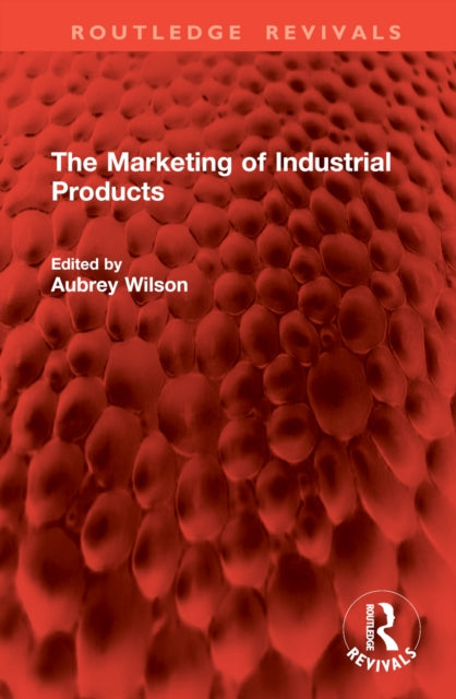 Book cover of: Marketing of Industrial Products. By: Aubrey Wilson