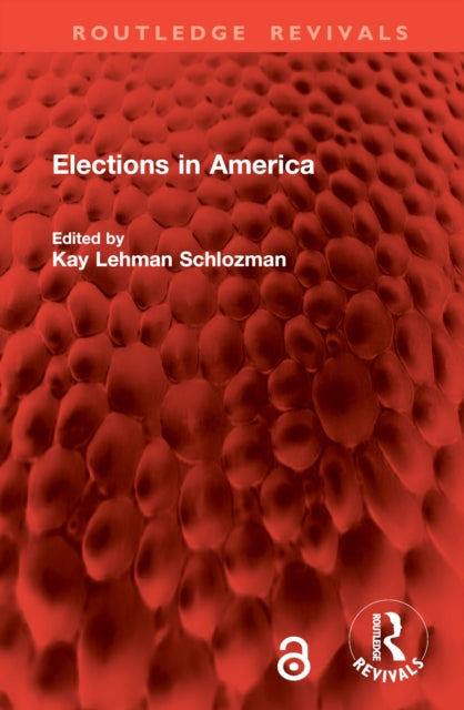Book cover of: Elections in America. By: Kay Lehman Schlozman