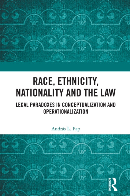 Book cover of: Race, Ethnicity, Nationality and the Law