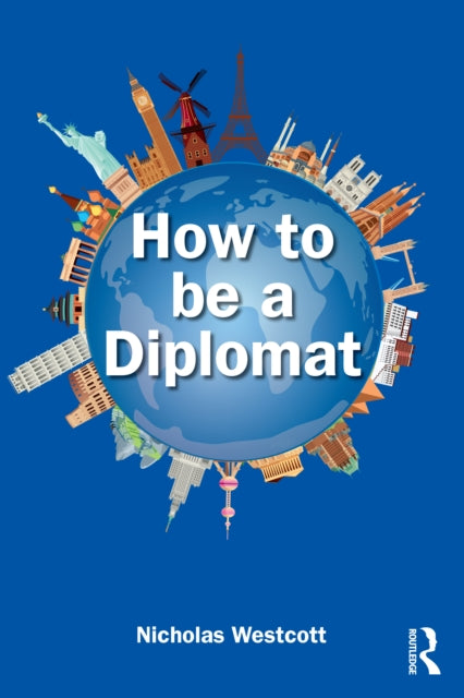 Book cover of: How to be a Diplomat