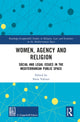 Book cover of: Women, Agency and Religion. By: Ilaria Valenzi