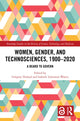 Book cover of: Women, Gender, and Technosciences, 1900–2020. By: Grégory Dufaud