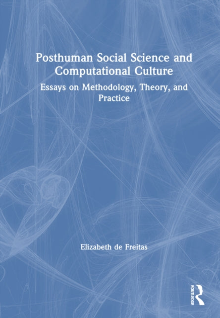Book cover of: Posthuman Social Science and Computational Culture