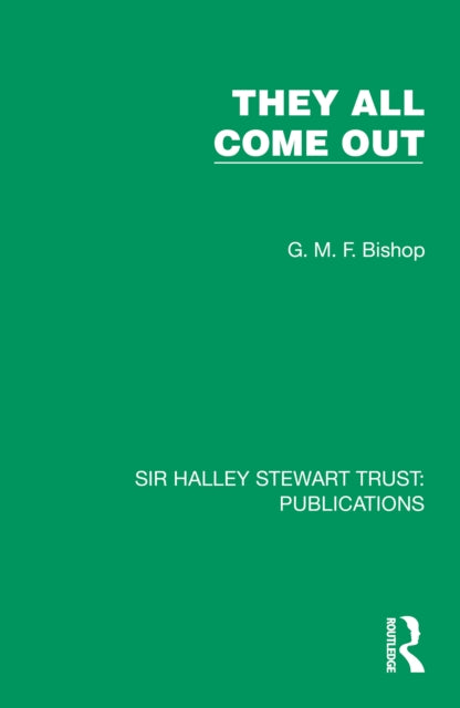Book cover of: They All Come Out. By: G. M. F. Bishop