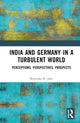Book cover of: India and Germany in a Turbulent World. By: Rajendra K Jain