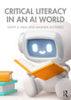 Book cover of: Critical Literacy in an AI World