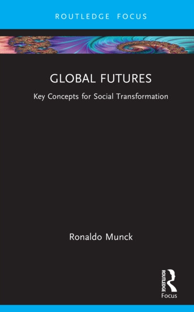 Book cover of: Global Futures. By: Ronaldo Munck