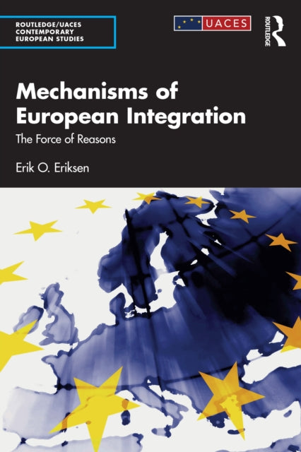 Book cover of: Mechanisms of European Integration. By: Erik Oddvar Eriksen