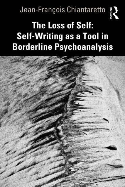 Book cover of: Loss of Self: Self-Writing as a Tool in Borderline Psychoanalysis