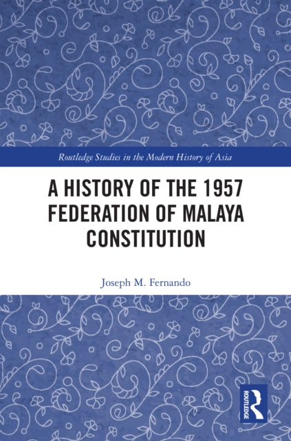 Book cover of: History of the 1957 Federation of Malaya Constitution